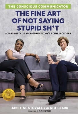 The Conscious Communicator - Janet M Stovall, Kim Clark