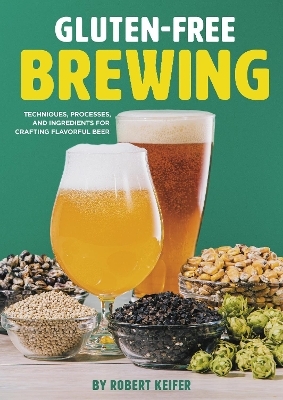 Gluten-Free Brewing - Robert Keifer