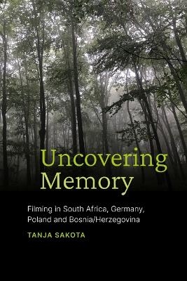 Uncovering Memory - Tanja Sakota