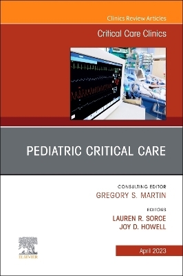 Pediatric Critical Care, An Issue of Critical Care Clinics - 