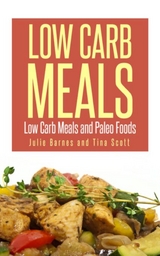 Low Carb Meals - Julia Barnes,  Scott Tina