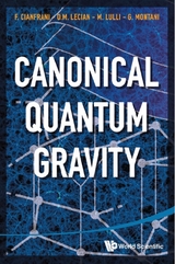 CANONICAL QUANTUM GRAVITY - Francesco Cianfrani, Orchidea Maria Lecian, Matteo Lulli, Giovanni Montani