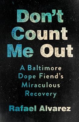 Don't Count Me Out - Rafael Alvarez