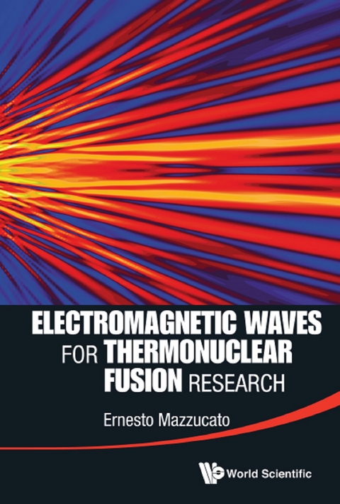 Electromagnetic Waves For Thermonuclear Fusion Research -  Mazzucato Ernesto Mazzucato