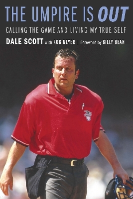 The Umpire Is Out - Dale Scott, Rob Neyer