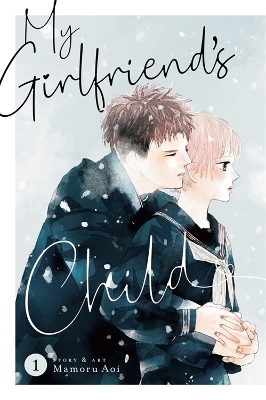 My Girlfriend's Child Vol. 1 - Mamoru Aoi