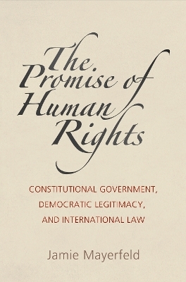 The Promise of Human Rights - Jamie Mayerfeld