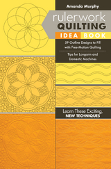 Rulerwork Quilting Idea Book -  Amanda Murphy