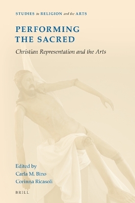 Performing the Sacred: Christian Representation and the Arts - 