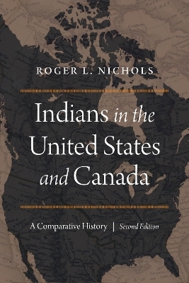 Indians in the United States and Canada - Roger L. Nichols