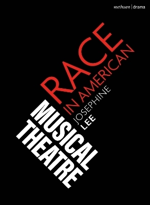 Race in American Musical Theater - Josephine Lee