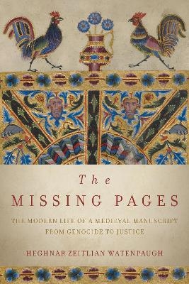 The Missing Pages - Heghnar Zeitlian Watenpaugh