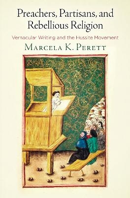 Preachers, Partisans, and Rebellious Religion - Marcela K. Perett