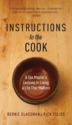 Instructions to the Cook - Bernie Glassman, Rick Fields