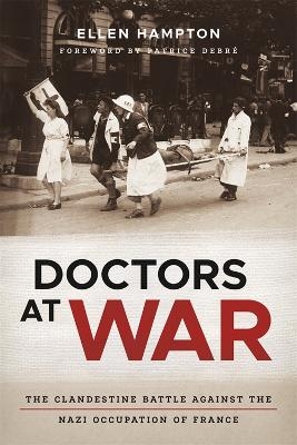 Doctors at War - Ellen Hampton