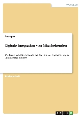 Digitale Integration von Mitarbeitenden -  Anonymous