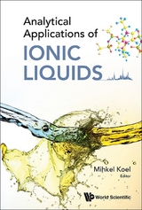 ANALYTICAL APPLICATIONS OF IONIC LIQUIDS - 