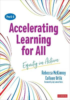 Accelerating Learning for All, PreK-8 - Rebecca McKinney, Colleen Urlik