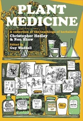 Plant Medicine - Christopher Hedley, Non Shaw