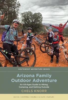 Arizona Family Outdoor Adventure - Chels Knorr