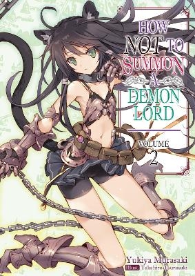 How NOT to Summon a Demon Lord: Volume 2 - Yukiya Murasaki