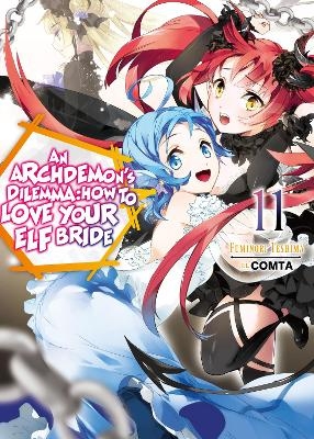 An Archdemon's Dilemma: How to Love Your Elf Bride: Volume 11 - Fuminori Teshima