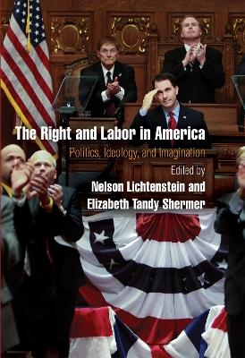 The Right and Labor in America - 