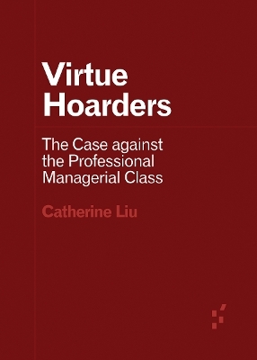 Virtue Hoarders - Catherine Liu