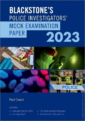 Blackstone's Police Investigators Mock Exam 2023 - Paul Connor