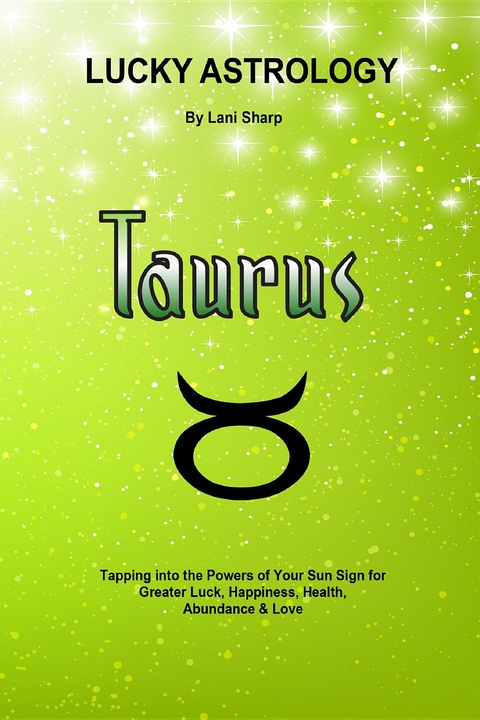 Lucky Astrology - Taurus - Lani Sharp