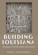 Building Louisiana - Robert D. Leighninger