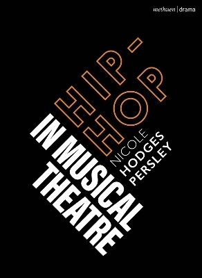 Hip-Hop in Musical Theater - Dr. Nicole Hodges Persley