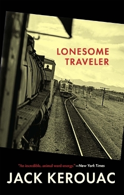 Lonesome Traveler - Jack Kerouac