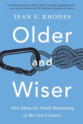 Older and Wiser - Jean E. Rhodes