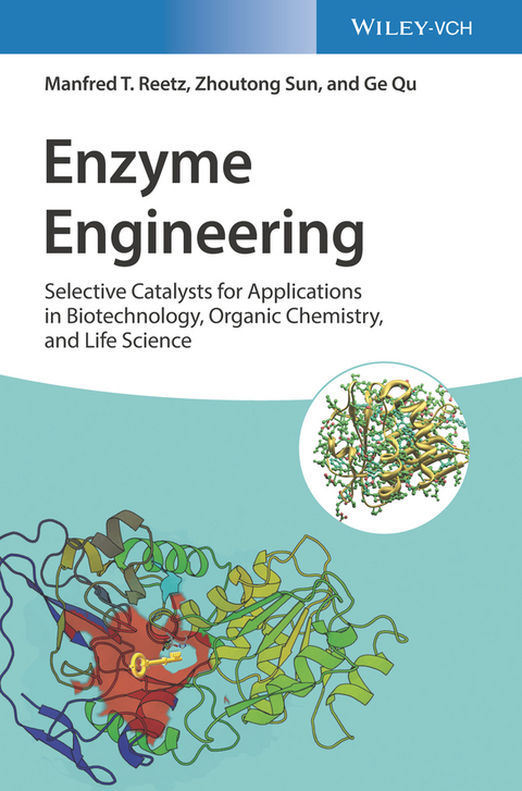 Enzyme Engineering - Manfred T. Reetz, Zhoutong Sun, Ge Qu