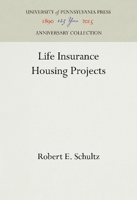 Life Insurance Housing Projects - Robert E. Schultz