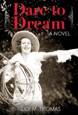 Dare to Dream -  Heidi Thomas