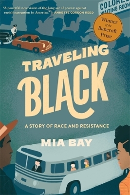 Traveling Black - Mia Bay