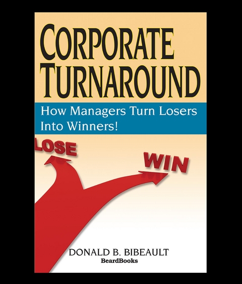 Corporate Turnaround -  Donald B Bibeault