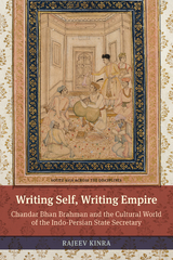 Writing Self, Writing Empire - Rajeev Kinra