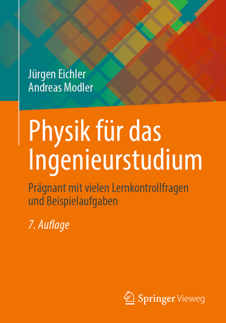 Physik für das Ingenieurstudium - Jürgen Eichler; Andreas Modler