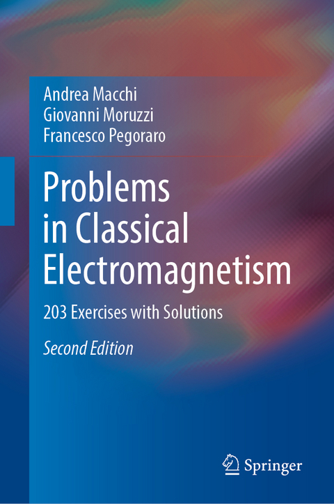 Problems in Classical Electromagnetism - Andrea Macchi, Giovanni Moruzzi, Francesco Pegoraro