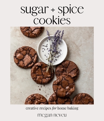 Sugar + Spice Cookies - Megan Neveu