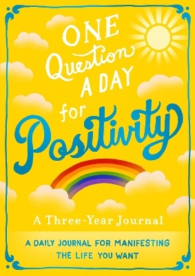 One Question A Day for Positivity: A Three-Year Journal - Aimee Chase