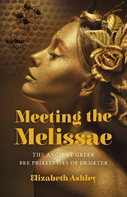 Meeting the Melissae - Elizabeth Ashley