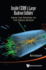 Inside Cern's Large Hadron Collider: From The Proton To The Higgs Boson -  Campanelli Mario Campanelli