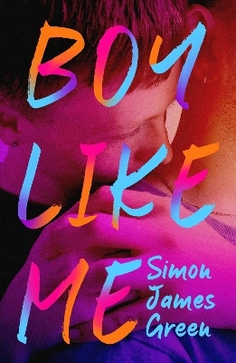 Boy Like Me - Simon James Green