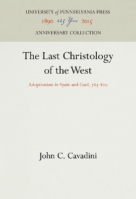 The Last Christology of the West - John C. Cavadini