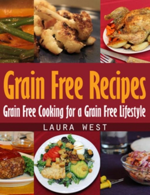 Grain Free Recipes - Laura West