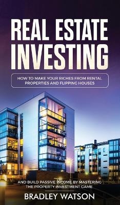 Real Estate Investing - Bradley Watson